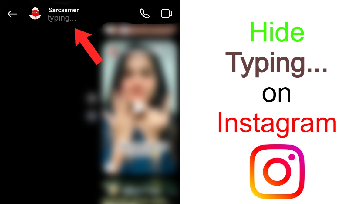 How to Hide Typing on Instagram